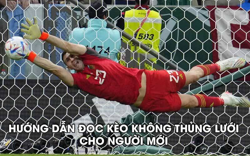 Hướng dẫn đọc kèo không thủng lưới cho người mới